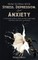 How to Deal With Stress, Depression, and Anxiety