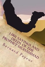 1,001 Sayings and Deeds of the Prophet Muhammad