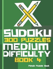 X Sudoku - 300 Puzzles Medium Difficulty - Book 4