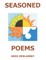 Seasoned Poems