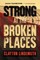 Strong at the Broken Places