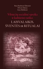 Vilniečių socialinė sąveika ir kultūrinė raiška: laisvalaikis, šventės ir ritualai