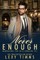 Never Enough