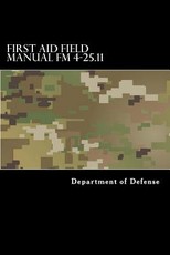 First Aid Field Manual FM 4-25.11