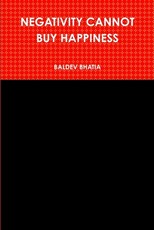 Negativity Cannot Buy Happiness