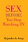 Sex Before You Stop Watching TV