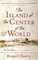 The Island at the Centre of the World