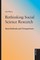 Rethinking Social Science Research; New Methods and Perspectives