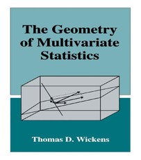 Wickens, T: Geometry of Multivariate Statistics