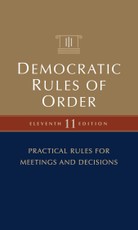 Democratic Rules of Order, 11th Edition