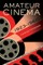 Amateur Cinema
