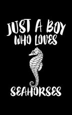 Just A Boy Who Loves Seahorses