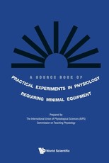 A Source Book of Practical Experiments in Physiology Requiring Minimal Equipment