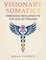 Visionary Somatics