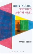 Narrative Care: Biopolitics and the Novel