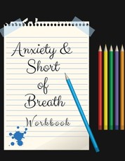 Anxiety & Short of Breath