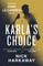 Harkaway, N: Karla's Choice