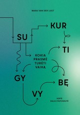 Sukurti gyvybę. Ką reiškia turėti vaiką