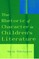 The Rhetoric of Character in Children's Literature