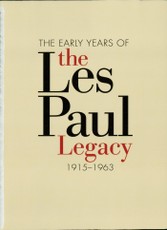The Early Years of the Les Paul Legacy