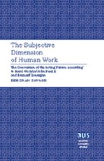 The Subjective Dimension of Human Work; The Conversion of the Acting Person According to Karol Wojtyla/John Paul II and Bernard Lonergan