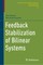 Feedback Stabilization of Bilinear Systems