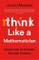 Think Like a Mathematician