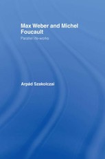 Max Weber and Michel Foucault