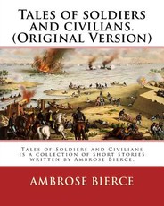 Tales of soldiers and civilians. By
