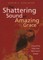 The Shattering Sound of Amazing Grace