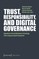 Trust, Responsibility, and Digital Governance
