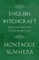 English Witchcraft - From the Beginning to the Present Day (Fantasy and Horror Classics)