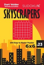 Sudoku Skyscrapers - 200 Easy to Master Puzzles 6x6 (Volume 23)