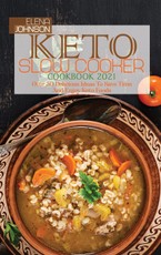 Keto Slow Cooker Cookbook 2021