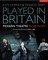 Played in Britain