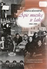 Apie muziką ir laiką, 1965-2005. Klaipėdos muzikinio gyvenimo fragmentai