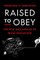 Raised to Obey