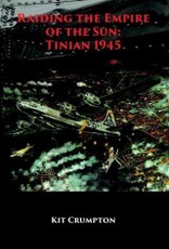 Raiding the Empire of the Sun: Tinian 1945
