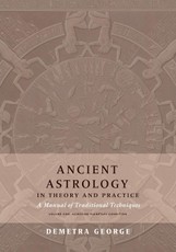 Ancient Astrology in Theory and Practice