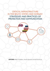 Critical infrastructure in the Baltic states and Norway: strategies and practices of protection and communication