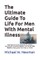 The Ultimate Guide To Life For Men With Mental Illness
