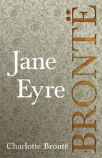 Jane Eyre; Including Introductory Essays by G. K. Chesterton and Virginia Woolf