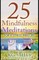 25 Mindfulness Meditations for a Stress Free Life
