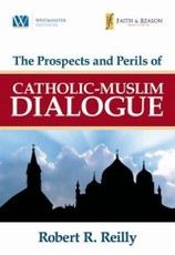 Prospects and Perils of Catholic-Muslim Dialogue