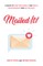 Mailed It!