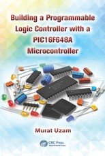 Building a Programmable Logic Controller with a PIC16F648A Microcontroller