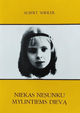 Niekas nesunku mylintiems Dievą