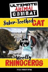 Saber-Toothed Cat Takes on Woolly Rhinoceros