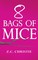 8 Bags of Mice