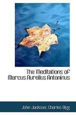 The Meditations of Marcus Aurelius Antoninus